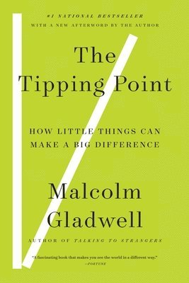 Malcolm Gladwell - The Tipping Point: How Little Things Can Make a Big Difference, Häftad