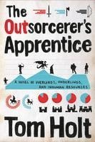 Tom Holt - The Outsorcerer's Apprentice, Häftad. Tillgänglighet: Lägg i varukorg