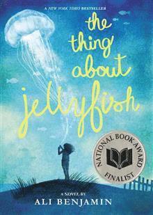 Ali Benjamin - The Thing About Jellyfish, Häftad