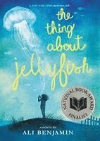 The Thing about Jellyfish (National Book Award Finalist)