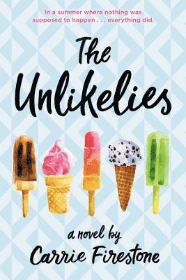Carrie Firestone - The Unlikelies, Häftad