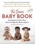 The Baby Book: Everything You Need to Know about Your Baby from Birth to Age Two