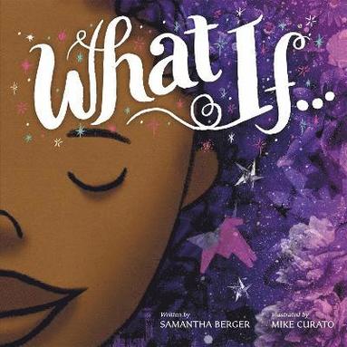 What If... av Samantha Berger, Mike Curato