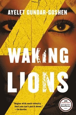 Ayelet Gundar-Goshen - Waking Lions, Häftad