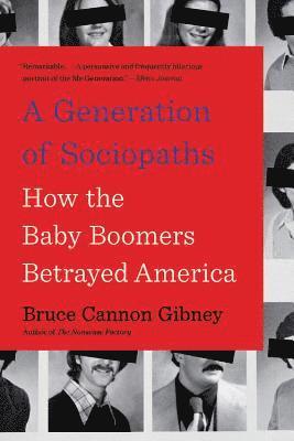 Bruce Cannon Gibney - Generation of Sociopaths, Häftad. Tillgänglighet: Lägg i varukorg