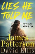 Lies He Told Me: A Thriller