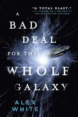 A Bad Deal for the Whole Galaxy