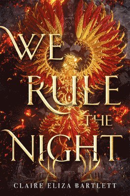 Claire Eliza Bartlett - We Rule the Night, Häftad. Tillgänglighet: Lägg i varukorg