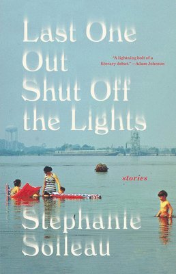 Stephanie Soileau - Last One Out Shut Off the Lights, Inbunden
