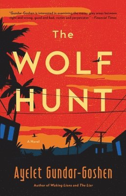 Ayelet Gundar-Goshen - Where the Wolf Lurks, Inbunden
