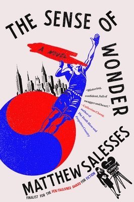 Matthew Salesses - The Sense of Wonder, Inbunden