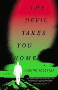 The Devil Takes You Home