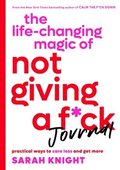 Life-Changing Magic Of Not Giving A F*Ck Journal