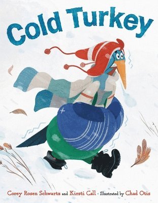 Corey Rosen Schwartz, Kirsti Call - Cold Turkey, Inbunden
