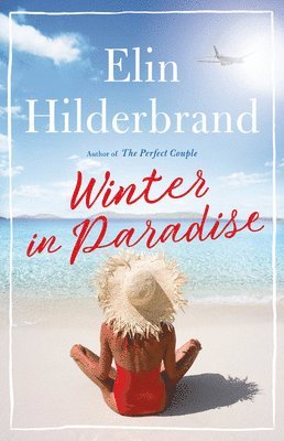 Elin Hilderbrand - Winter in Paradise, Inbunden
