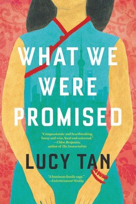 Lucy Tan - What We Were Promised, Häftad