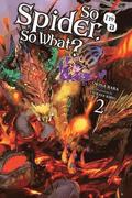 So I'm a Spider, So What?, Vol. 2 (light novel)