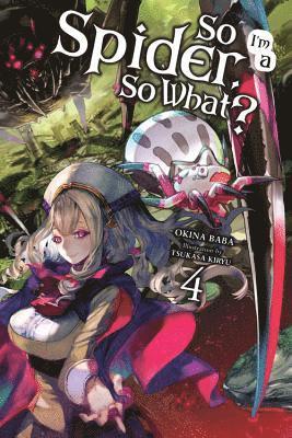 Okina Baba, Tsukasa Kiryu - So I'm a Spider, So What?, Vol. 4 (light novel), Häftad