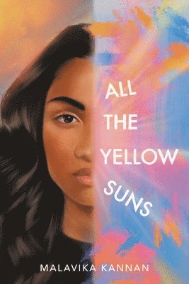 Malavika Kannan - All the Yellow Suns, Inbunden