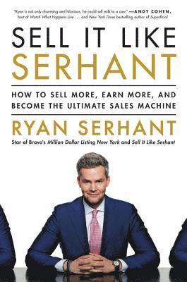 Sell It Like Serhant: How to Sell More, Earn More, and Become the Ultimate Sales Machine av Ryan Serhant