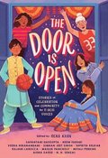 The Door Is Open: Stories of Celebration and Community by 11 Desi Voices