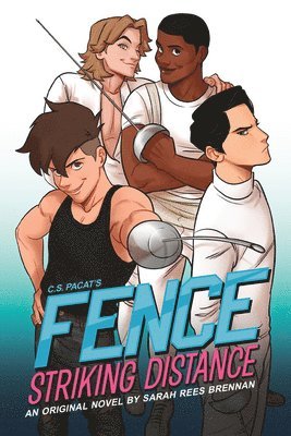 C.S. Pacat, Sarah Rees Brennan - Fence: Striking Distance, Häftad