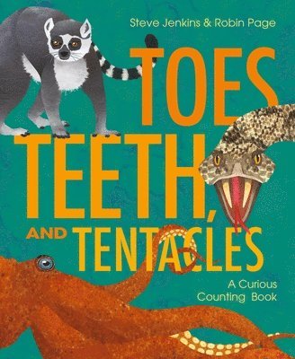 Robin Page, Steve Jenkins - Toes, Teeth, and Tentacles, Inbunden