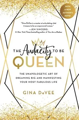 Gina Devee - The Audacity to Be Queen: The Unapologetic Art of Dreaming Big and Manifesting Your Most Fabulous Life, Häftad. Tillgänglighet: Lägg i varukorg