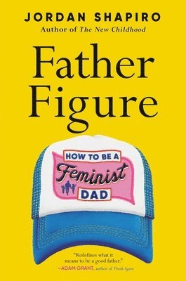 Jordan Shapiro - Father Figure, Inbunden