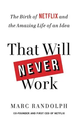 Marc Randolph - That Will Never Work, Häftad