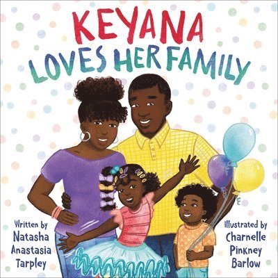 Natasha A Tarpley - Keyana Loves Her Family, Inbunden