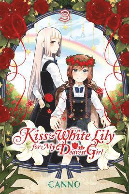 Canno - Kiss and White Lily for My Dearest Girl, Vol. 3, Häftad