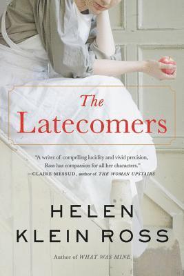 Helen Klein Ross - The Latecomers, Häftad