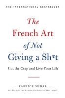 Fabrice Midal - French Art of Not Giving a Sh*t, Inbunden. Tillgänglighet: Lägg i varukorg