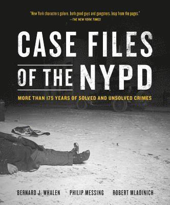 Robert Mladinich, Bernard J. Whalen, Philip Messing - Case Files of the NYPD, Häftad