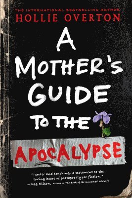 Hollie Overton - Mother's Guide to the Apocalypse, Häftad