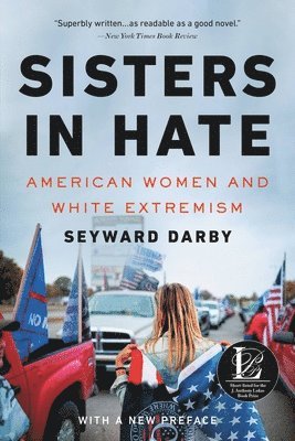 Seyward Darby - Sisters in Hate: American Women and White Extremism, Häftad
