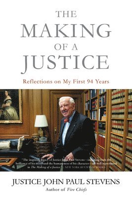John Paul Stevens - The Making of a Justice, Häftad
