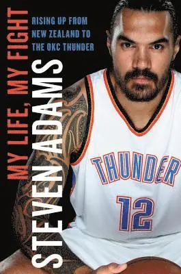 Steven Adams - My Life, My Fight, Inbunden. Tillgänglighet: Lägg i varukorg
