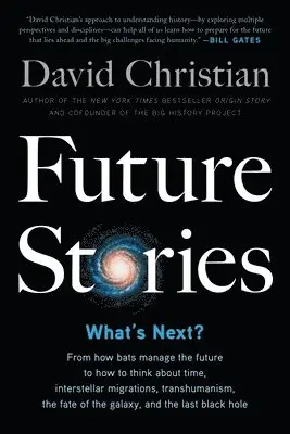 David Christian - Future Stories : What's Next?, Häftad