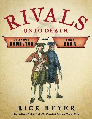 Rick Beyer - Rivals Unto Death, Inbunden. Tillgänglighet: Lägg i varukorg