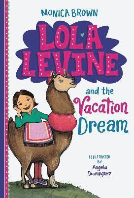 Monica Brown - Lola Levine and the Vacation Dream, Häftad