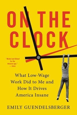 Emily Guendelsberger - On the Clock, Häftad