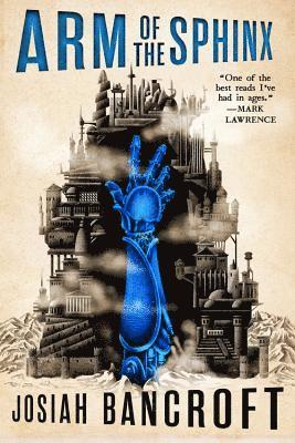 Josiah Bancroft - Arm of the Sphinx, Häftad