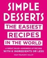 Jean-Francois Mallet - Simple Desserts: The Easiest Recipes in the World, Inbunden. Tillgänglighet: Tillfälligt slut