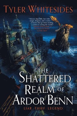 Tyler Whitesides - The Shattered Realm of Ardor Benn, Häftad