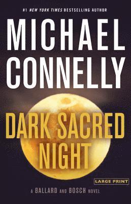 Michael Connelly - Dark Sacred Night, Inbunden