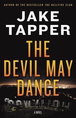 Jake Tapper - The Devil May Dance, Inbunden