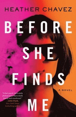 Heather Chavez - Before She Finds Me, Inbunden. Tillgänglighet: Lägg i varukorg