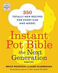 Instant Pot Bible: The Next Generation